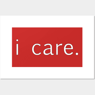 I care Posters and Art